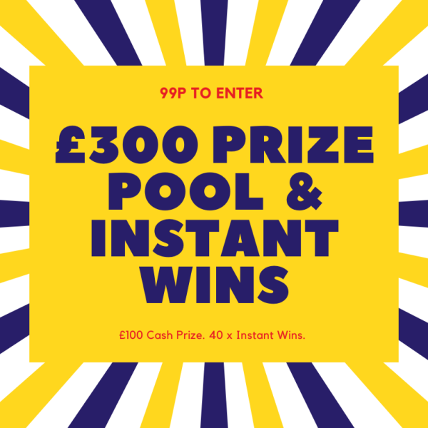£300 Prize Pool - £100 Cash Prize & Lots of Instant Cash Wins!